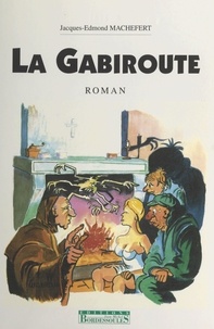 Jacques-Edmond Machefert - La Gabiroute.