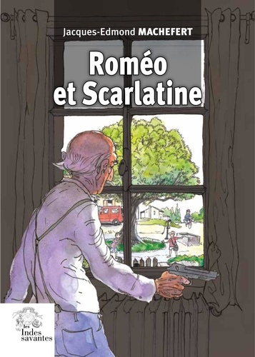 Jacques-Edmond Machefert - Roméo et Scarlatine.