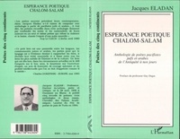 Jacques Eladan - Espérance poétique chalom-salam - Anthologie de poètes pacifistes juifs et arabes de l'Antiquité à nos jours.