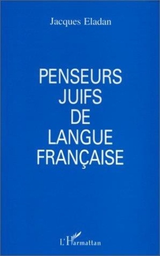 Jacques Eladan - Penseurs juifs de langue française.