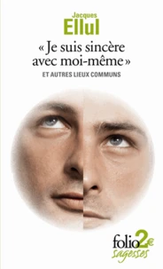 "Je suis sincère avec moi-même" et autres lieux communs