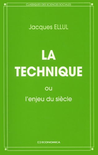 Jacques Ellul - La technique ou l'enjeu du siècle.