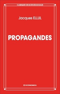 Jacques Ellul - Propagandes.