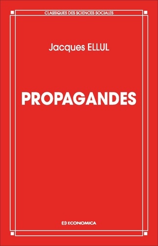 Jacques Ellul - Propagandes.