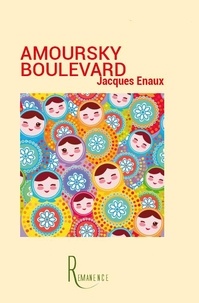 Jacques Enaux - Amoursky boulevard.