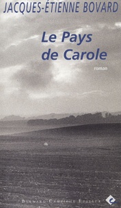 Jacques-Etienne Bovard - Le Pays De Carole.