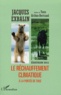 Jacques Exbalin - Le réchauffement climatique à la portée de tous - Les causes, les réalités et les conséquences en France.