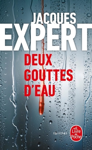 Jacques Expert - Deux gouttes d'eau.