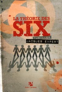 Jacques Expert - La théorie des six.