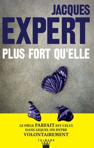 Jacques Expert - Plus fort qu'elle.