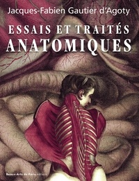 Jacques-Fabien Gautier d'Agoty - Essais et traités anatomiques.