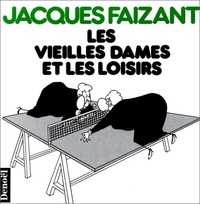 Jacques Faizant - Les vieilles dames et les loisirs.