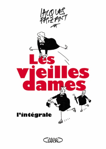 Jacques Faizant - Les vieilles dames - L'intégrale.