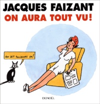 Jacques Faizant - On Aura Tout Vu !.