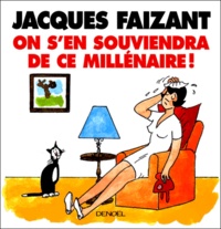 Jacques Faizant - On s'en souviendra de ce millénaire !.