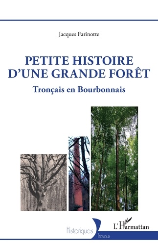 Petite histoire d'une grande forêt. Tronçais en Bourbonnais