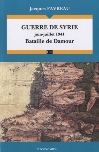 Jacques Favreau - Guerre de Syrie, juin-juillet 1941 - Bataille de Damour.