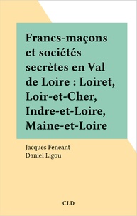 Jacques Feneant - francs-macons en val de loire.