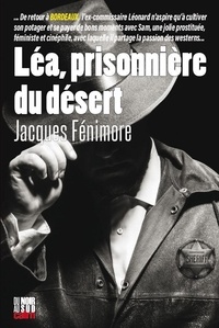Jacques Fénimore - Léa, prisonnière du désert.