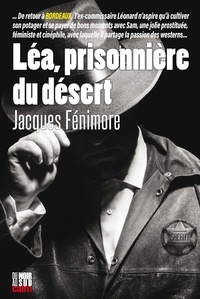 Jacques Fenimore - Léa, prisonnière du désert.