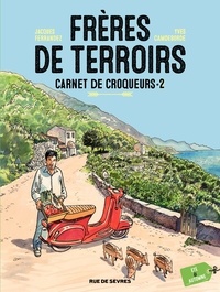 Jacques Ferrandez et Yves Camdeborde - Frères de terroirs Tome 2 : Carnet de croqueurs, été et automne.