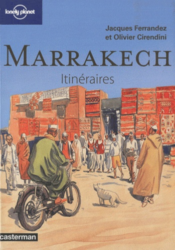 Jacques Ferrandez et Olivier Cirendini - Marrakech.