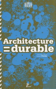 Jacques Ferrier - Architecture = durable - 30 architectes, 30 projets en Ile-de-France.