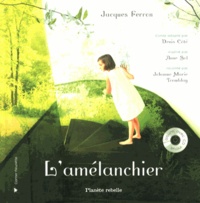 Jacques Ferron - L'amélanchier. 1 CD audio