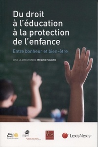 Jacques Fialaire - Du droit à l'éducation à la protection de l'enfance - Entre bonheur et bien-être.