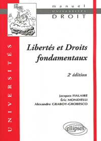 Jacques Fialaire et Eric Mondielli - Libertés et Droits fondamentaux.