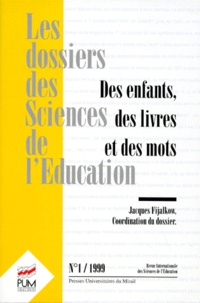 Jacques Fijalkow - Les Dossiers Des Sciences De L'Education N°1 1999 : Des Enfants, Des Livres Et Des Mots.