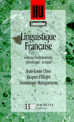 Jacques Filliolet et Jean-Louis Chiss - Initiation A La Problematique Structurale Tome 1 : Linguistique Francaise. Notions Fondamentales, Phonetique, Lexique.