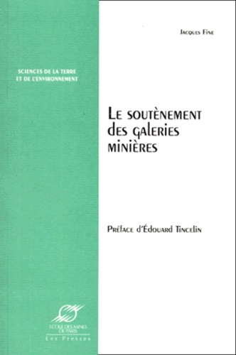Jacques Fine - Le soutènement des galeries minières.