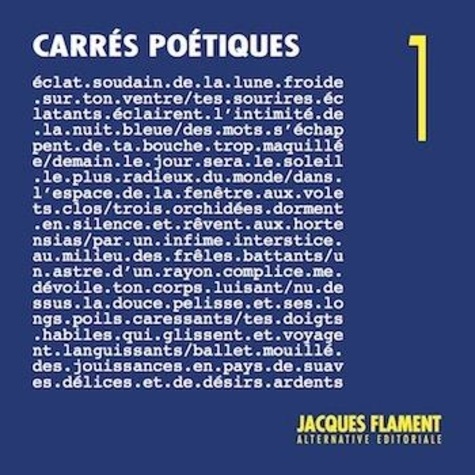  Jacques Flament Editions - Carrés poétiques Tome 1 : .