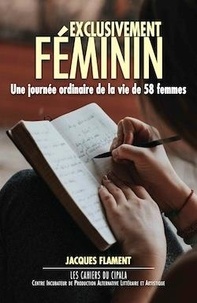  Jacques Flament Editions - Les cahiers du Cipala N° 4 : Exclusivement féminin.