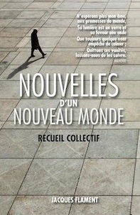  Jacques Flament Editions - Nouvelles d'un nouveau monde.