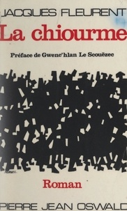 Jacques Fleurent et Gwenc'hlan Le Scouëzec - La chiourme.