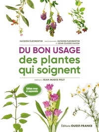 Jacques Fleurentin et Jean-Claude Hayon - Du bon usage des plantes qui soignent.