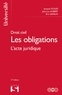 Jacques Flour et Jean-Luc Aubert - Droit civil : Les obligations - Tome 1, L'acte juridique.