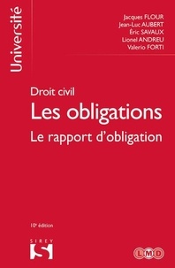 Jacques Flour et Jean-Luc Aubert - Droit civil. Les obligations - Tome 3, le rapport d'obligation.