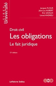 Jacques Flour et Jean-Luc Aubert - Les obligations - Tome 2, Le fait juridique.