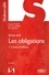 Les obligations. Tome1, L'acte juridique : Le contrat - Formation - Effets ; Actes unilatéraux ; Actes collectifs 16e édition