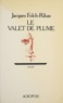 Jacques Folch-Ribas - Le Valet de plume.