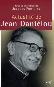 Jacques Fontaine - Actualité de Jean Daniélou.