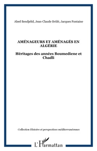 Aménageurs et aménagés en Algérie : héritages des années Boumediène et Chadli