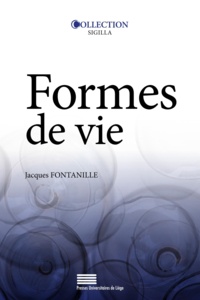 Jacques Fontanille - Formes de vie.
