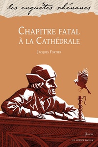 Jacques Fortier - Chapitre fatal à la cathédrale - Une enquête de Jules Meyer.
