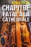 Jacques Fortier - Chapitre fatal à la cathédrale - Une enquête de Jules Meyer.