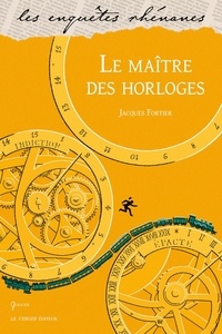 Jacques Fortier - Le maître des horloges.