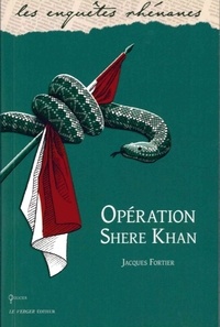 Jacques Fortier - Opération Shere-Khan - Une enquête de Jules Meyer.